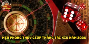 Lưu ý trong Mẹo Phong Thủy Giúp Thắng Tài Xỉu năm 2026