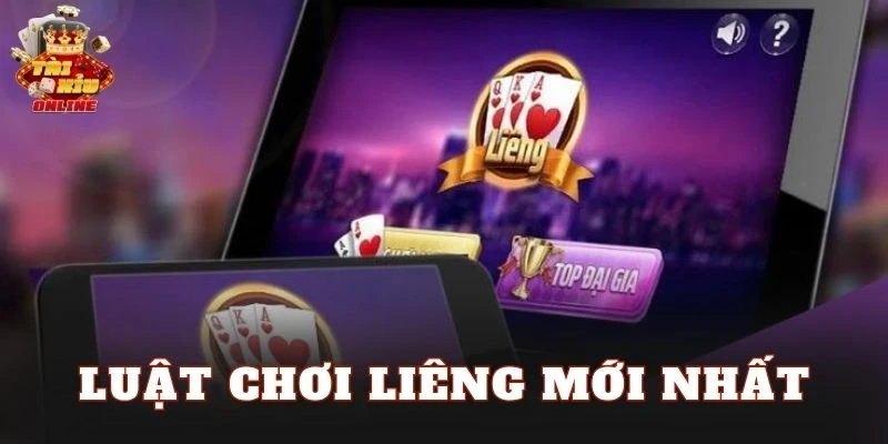 Luật Chơi Liêng Mới Nhất